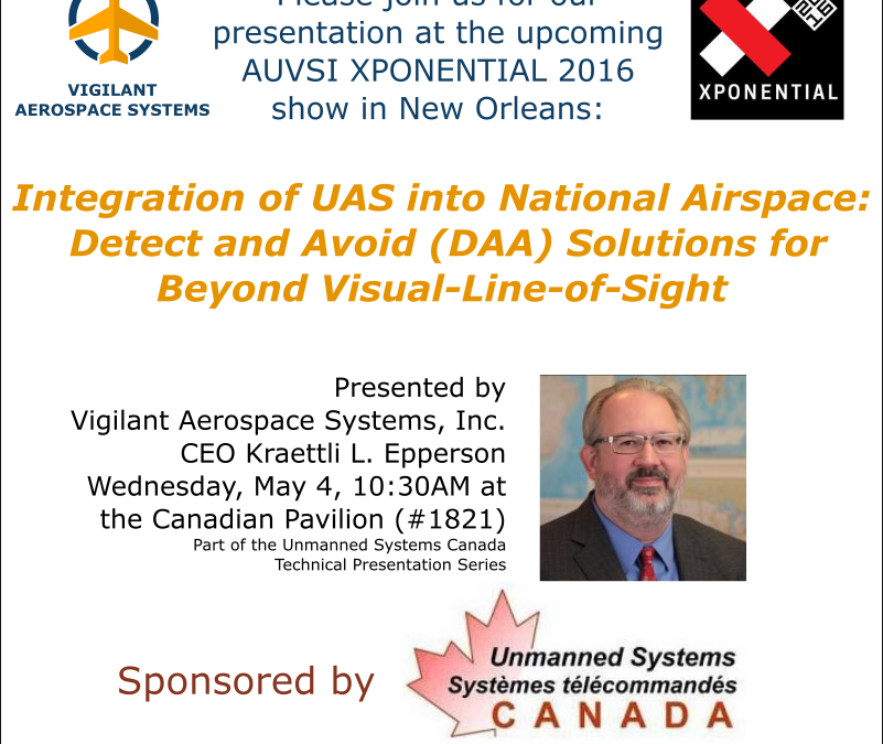 Vigilant Aerospace Presenting at AUVSI XPONENTIAL 2016: Detect and Avoid Solutions for UAS