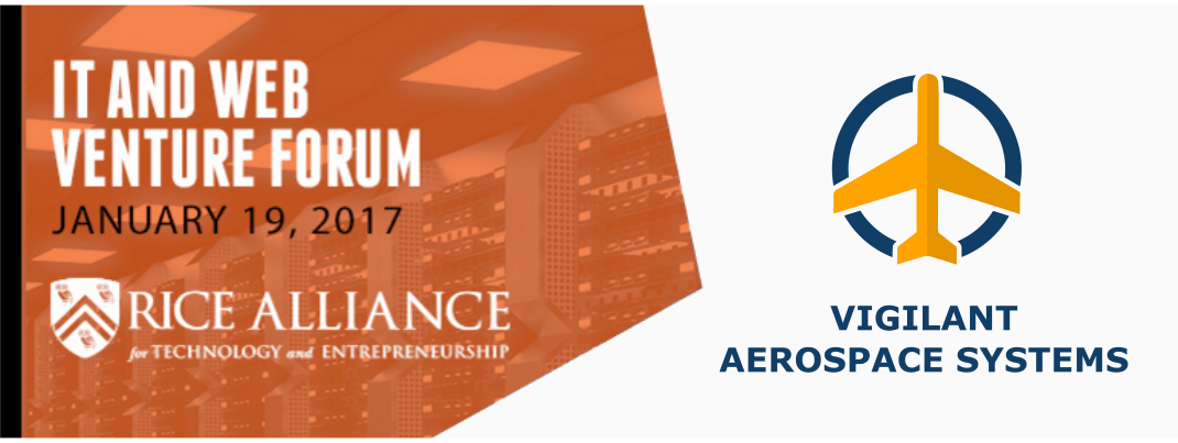 Vigilant Aerospace Selected to Present at 2017 Rice Alliance IT and Web Venture Forum