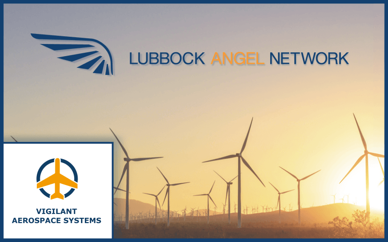 Vigilant Aerospace Closes Investment Round with the Lubbock Angel Network