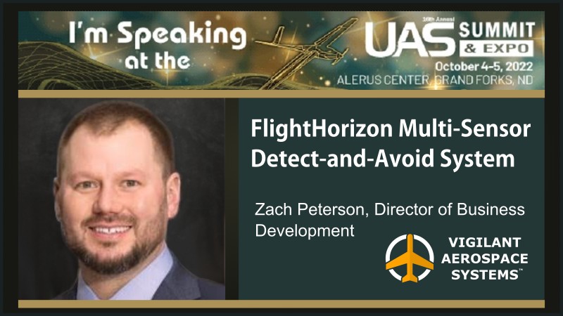 FlightHorizon Multi-Sensor Detect-and-Avoid System Presentation by Vigilant Aerospace Systems at the 2022 UAS Summit & Expo