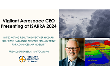 Vigilant Aerospace to Present on Aviation Weather Hazards and Tech Commercialization at International Weather Drone Conference