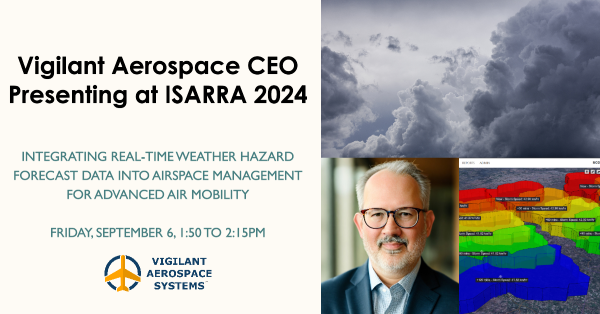 Vigilant Aerospace to Present on Aviation Weather Hazards and Tech Commercialization at International Weather Drone Conference